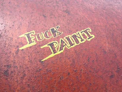 Fuck Paint Graffiti Rust Rusty Rusted Iron Metal