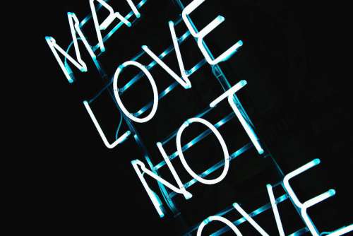 Make Love Not War Neon Sign Free Photo