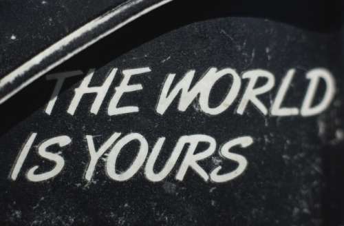 The world is yours!
