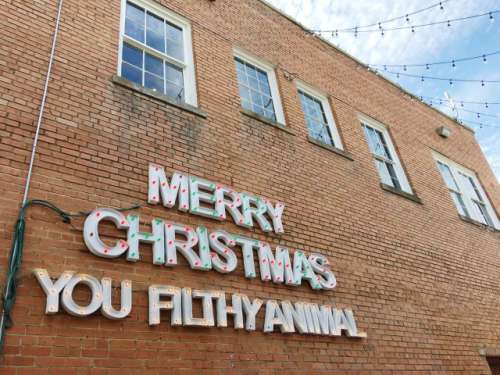 Merry Christmas You Filthy Animal - signage 